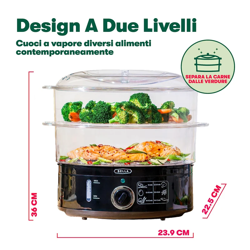 BELLA Vaporiera a Due Livelli con Contenitori Impilabili e Base Staccabile per Una Cottura Rapida e Simultanea, Capacità 7 L, Nero, Vaporiera a Due Livelli