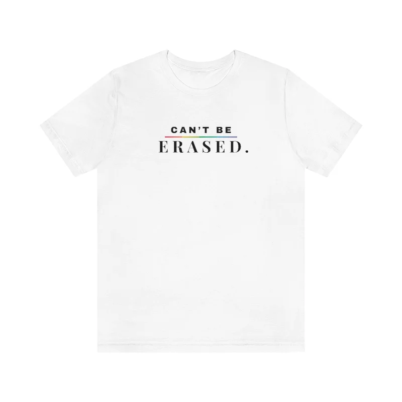 Can't Be Erased Pride Tee