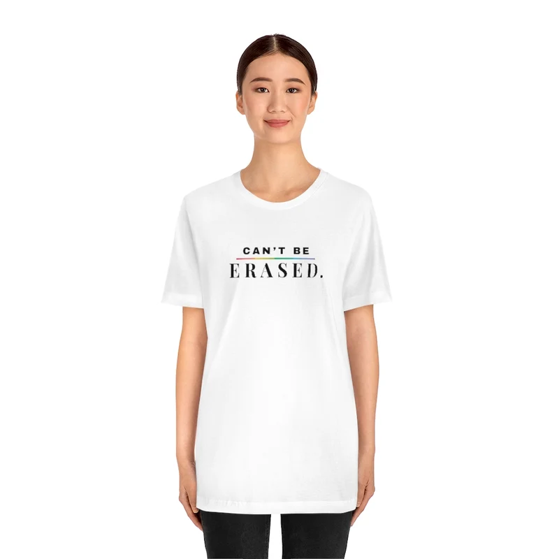 Can't Be Erased Pride Tee