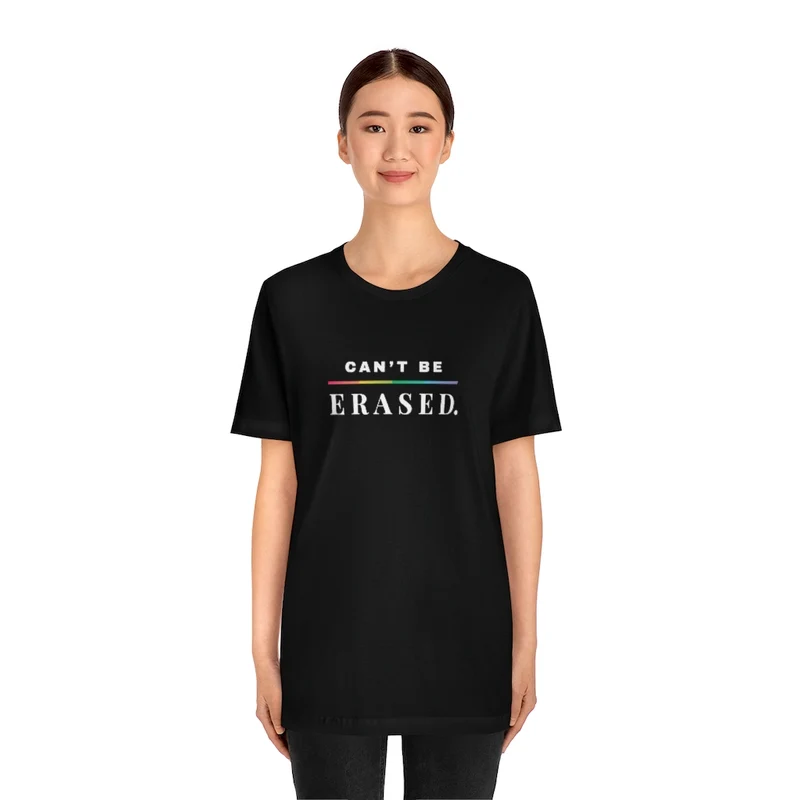 Can't Be Erased Pride Tee